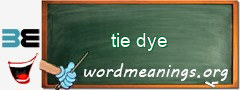 WordMeaning blackboard for tie dye